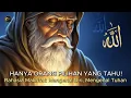 Download Lagu HANYA ORANG PILIHAN YANG TAHU! Rahasia Makrifat: Mengenal Diri, Mengenal Tuhan