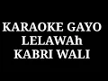 Karaoke gayo kabri wali lelawah