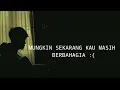 Download Lagu MUNGKIN SEKARANG KAU MASIH BERBAHAGIA TIK TOK VIRAL (fredy - nanti) cover agusriansyah
