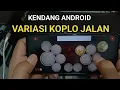 Download Lagu VARIASI KOPLO JALAN KENDANG ANDROID || REAL KENDANG