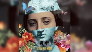 pony lose my mind official music video 