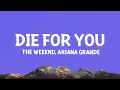 Download Lagu The Weeknd \u0026 Ariana Grande - Die For You (Remix) (Lyrics)
