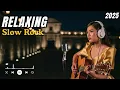 Lagu Peaceful Slow Rock Music 💤 Relax Your Mind with Soft Rock Ballads