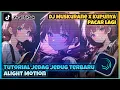 Download Lagu Tutorial Jedag Jedug Alight Motion DJ Muskurane X Kupunya Pacar Lagi