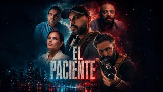 EL PACIENTE - Pelicula Completa y Gratis En Español de Narcos - ESTRENO 2026