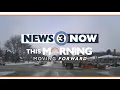 News 3 Now This Morning January 29 2026