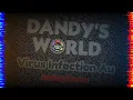 Download Lagu Dandy World Virus Infection Au Analog Horror