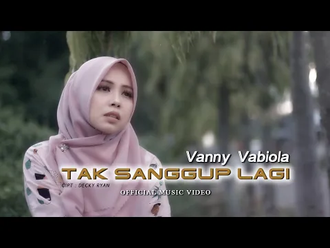 Download MP3 VANNY VABIOLA - TAK SANGGUP LAGI ( OFFICIAL MUSIC VIDEO)