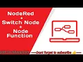 Node-Red - Switch Node Explained Condition looping