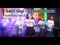 Lagu Sakit Gigi - Syahiba Saufa || Karaoke Male