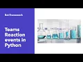 02 - Handling Teams events in Python Bot