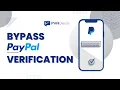 Bypass PayPal s Phone Number Verification The Ultimate Hack 2026