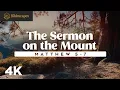 The Sermon on the Mount Matthew 5-7