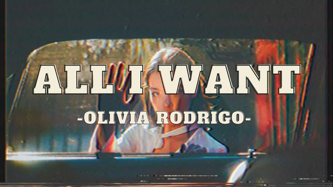 All I Want - Olivia Rodrigo (Lyrics & Vietsub)
