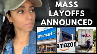 Walmart Amazon FedEx ANNOUNCE LAYOFFS MAJOR ECONOMIC CONSEQUENCES