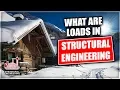 Types of Loads on Structures What Loads Structural Engineers Use