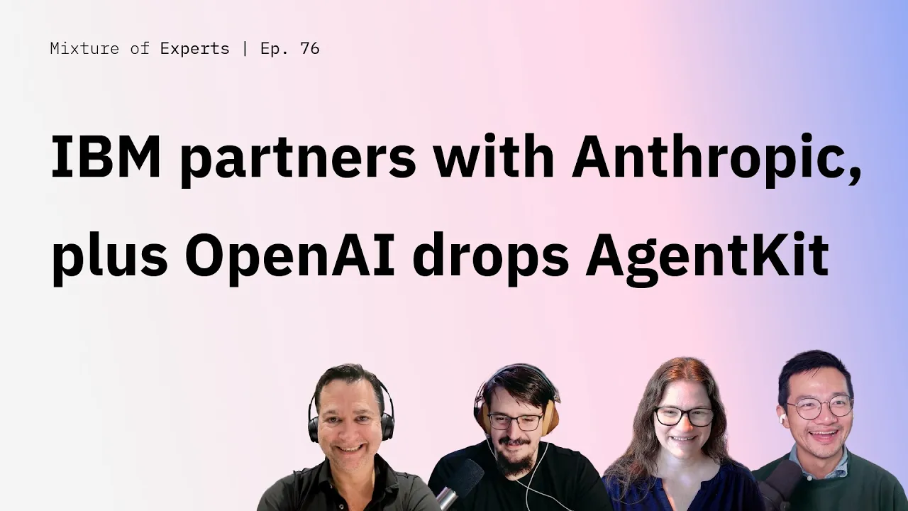 Poster for IBM partners with Anthropic, plus OpenAI drops AgentKit