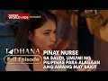 Pinay nurse sa Saudi, umuwi ng Pilipinas para alagaan ang amang may sakit (Full Episode) | Tadhana
