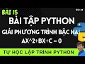 Lap trinh Python - 15 Bai tap giai phuong trinh bac 2 trong Lap trinh Python