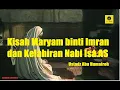 Download Lagu Keutamaan Maryam binti Imran dan Kelahiran Nabi Isa.AS - Ustadz Abu Humairoh