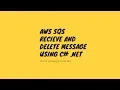 Aws SQS Recieve and delete message using net c aws sqs for dummies