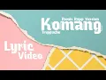 Download Lagu Komang(Remix-Rapp Version) _Lyric Video