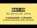 day 29 30 Days of JAVA Vigenere Cipher