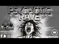 PSYCHOTIC RAVE 1 MIXTAPE BY DJ TICOUT