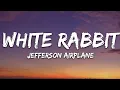 Download Lagu Jefferson Airplane - White Rabbit (Lyrics)