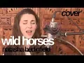 Download Lagu Wild Horses - Natasha Bedingfield (cover) | Hannah Boulton
