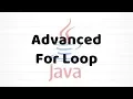 Advanced For Loop Java For Beginners