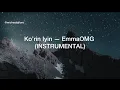 Lagu Ko’rin Iyin - EmmaOMG (INSTRUMENTAL x LYRICS)