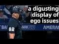 We Just Saw One of The Most Egotistical Umpire Moments You Will Ever See on an MLB Field