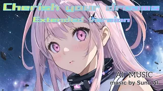 Download AI MUSIC ♫ Cherish your dreams Extended version［ANIME EUROBEAT］ MP3
