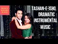 Download Lagu tashan-e-ishq | Dramatic Instrumental Background Music