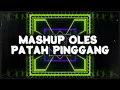 MASHUP OLES PATAH PINGGANG !! - VLDO KAUNANG ( DISKO TANAH )