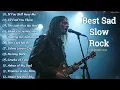 Download Lagu BEST EMOTIONAL SLOW ROCK PLAYLIST 2025 💔🔥 | IF YOU STILL HEAR ME