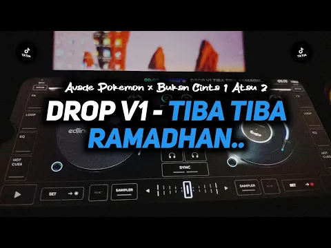 Download MP3 DJ DROP V1 TIBA TIBA RAMADHAN X AVADE POKEMON X BUKAN CINTA 1 ATAU 2 | CAMPURAN MENGKANE..