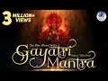 Download Lagu POPULAR GAYATRI MANTRA 108 TIMES - OM BHUR BHUVA SWAHA LYRICS | VERY BEAUTIFUL SONG ( FULL SONG )