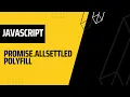Implementing Promise allSettled polyfill Javascript AwwFrontend