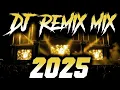 DJ MIX 2025 - Remixes \u0026 Mashups of Popular Songs 2025 | DJ Remix Song Club Music Disco DJ Mix 2024