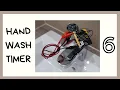 Project 6 Automatic Hand Washing Timer That Plays Happy Birt ay