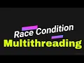 Race Condition - Multi-Threading Concepts Operating Systems Udemy Course