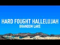 Download Lagu Brandon Lake - Hard Fought Hallelujah (Lyrics)