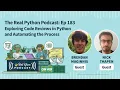 Exploring Code Reviews in Python and Automating the Process Real Python Podcast