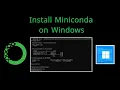 How to Install Miniconda on Windows 11 2026 Step-by-Step Guide