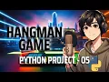How to Build a Hangman Game in Python in Hindi - Full Tutorial for Beginners Python Project