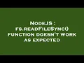 NodeJS fs readFileSync function doesn t work as expected