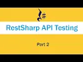 RestSharp REST API testing using C RestSharp and Json NET - Part 2 Framework
