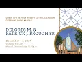 Visitation and Mass of Christian Burial for Dolores and Patrick Brough Sr December 14 2021